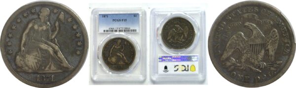 1871.  Seated Liberty Dollar.  -  PCGS. F-15.
