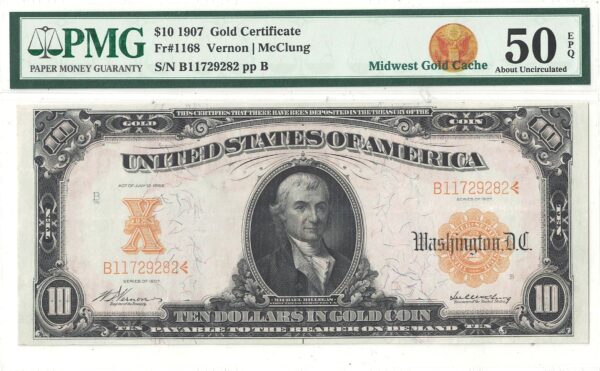 1907 $10 Gold Certificate Fr-1168 PMG AU-50 EPQ - Image 2
