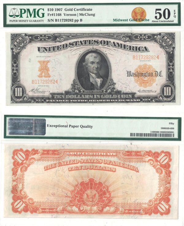 1907 $10 Gold Certificate Fr-1168 PMG AU-50 EPQ