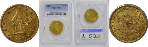 1856-S $10 Liberty. -  PCGS AU-53