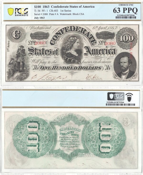 1863 $100 Confederate Note T-56 PCGS Choice CU-63 PPQ