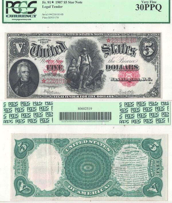 1907* $5 Legal Tender Star Note Fr-91* PCGS VF-30 PPQ