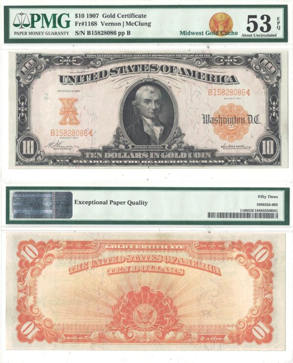 1907 $10 Gold Certificate Fr-1168 PMG AU-53 EPQ